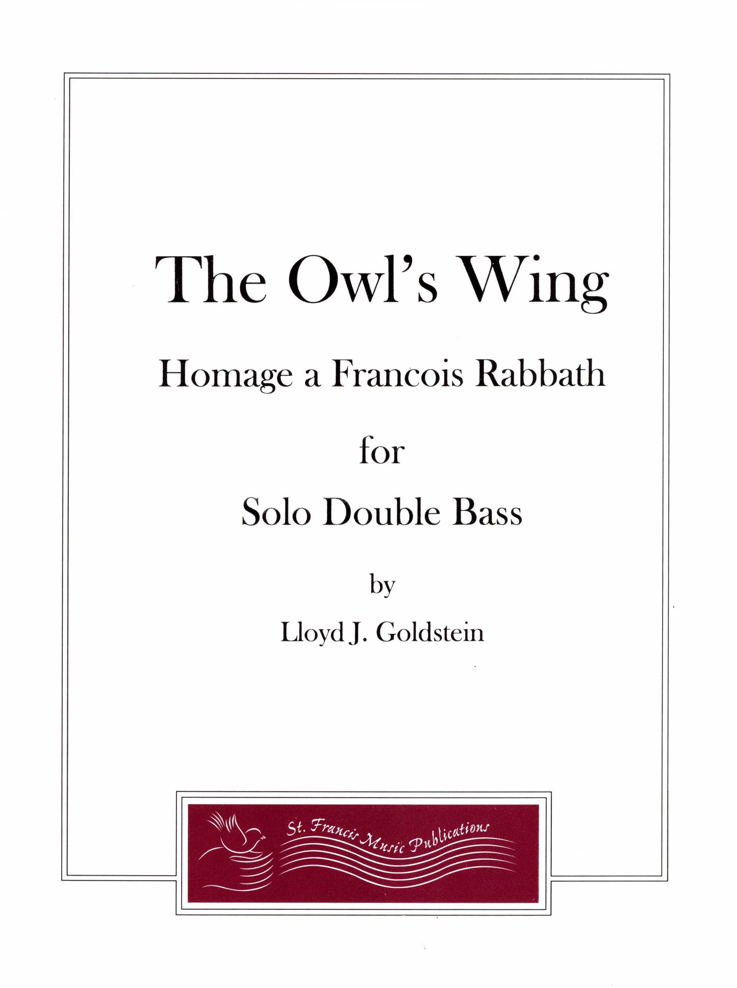 Goldstein The Owl's Wing for Solo Double Bass