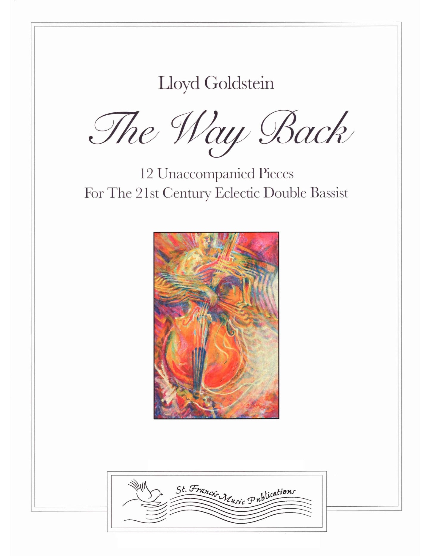 Goldstein The Way Back 12 Unaccompanied Pieces for the 21st Century Eclectic Double Bassist
